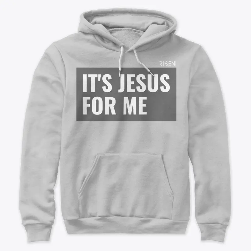 It's Jesus For Me - Cool Grey